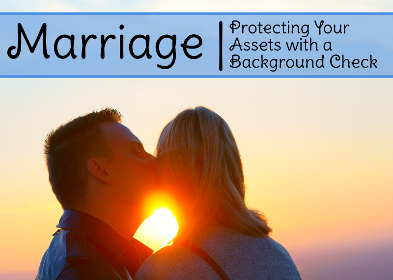 Lauth Investigations International | Protecting Your Assets with a Background Check Background Check to Protect Your Assets in Marriage
