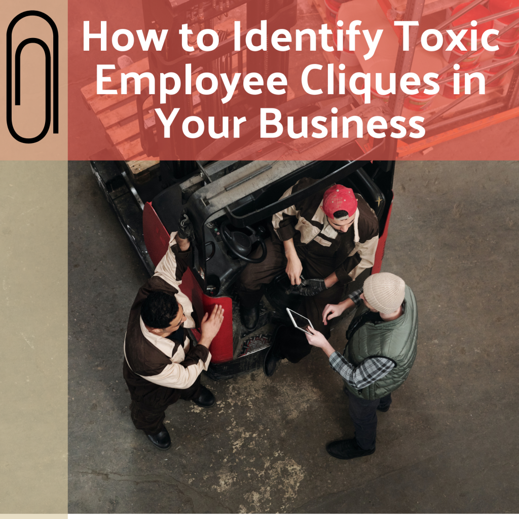 Lauth Investigations International | How to Identify Toxic Employee Cliques in Your Business toxic employee clique