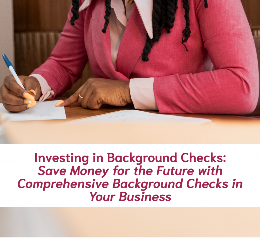 Lauth Investigations International | Investing in Background Checks: Save Money for the Future with Comprehensive Background Checks in Your Business