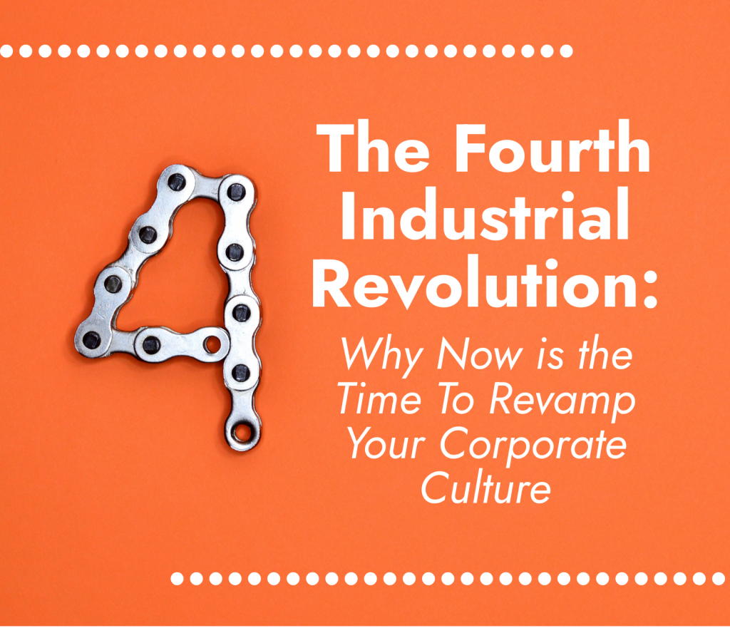 Lauth Investigations International | The Fourth Industrial Revolution: Why Now is the Time To Revamp Your Corporate Culture