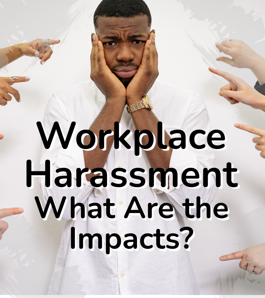 Lauth Investigations International | Workplace Harassment: What Are the Impacts?