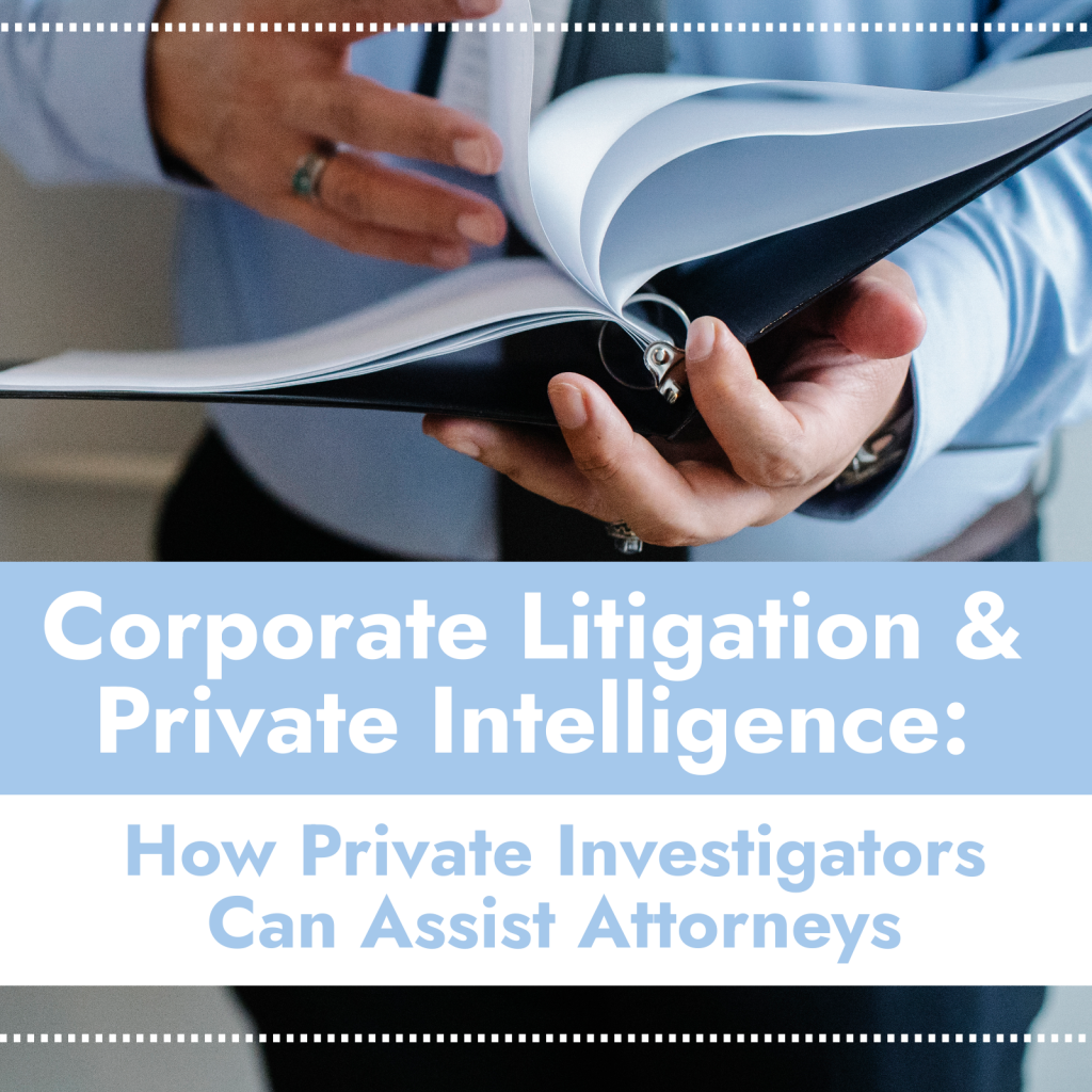 Lauth Investigations International | Corporate Litigation & Private Intelligence: How Private Investigators Can Assist Attorneys
