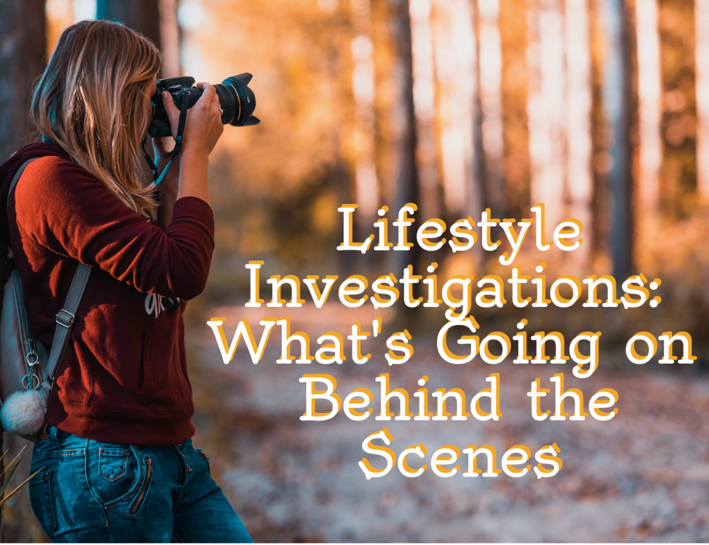 Lauth Investigations International | What is a Lifestyle Investigation? It’s an Investment