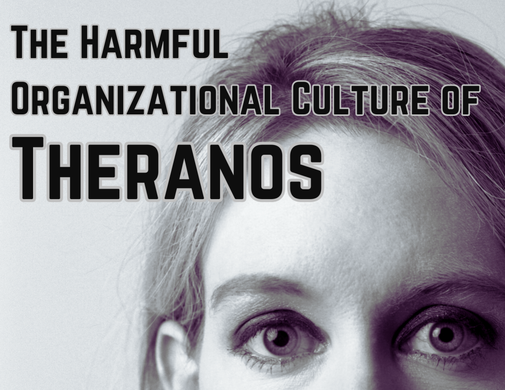 Lauth Investigations International | The Harmful Organizational Culture of Theranos harmful organizational culture